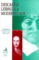 Leibniz e a Modernidade.Actas do Colóquio Descartes