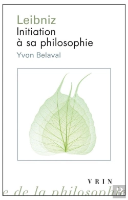 Bertrand.pt - Leibniz ; Initiation À Sa Philosophie