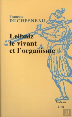 Bertrand.pt - Leibniz, Le Vivant Et L'Organisme