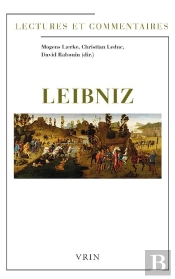Leibniz ; Lectures Et Commentaires