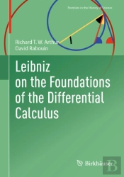 Leibniz On The Foundations Of The Differential Calculus