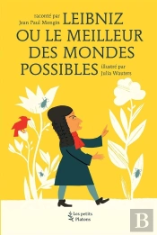 Leibniz Ou Le Meilleur Des Mondes Possibles