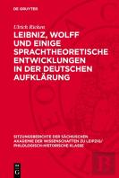 Leibniz, Wolff Und Einige Sprachtheoretische Entwicklungen In Der Deutschen Aufklarung