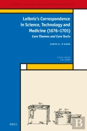Leibniz'S Correspondence In Science, Technology And Medicine (1676-1701)