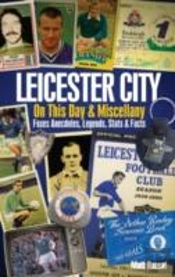 Leicester City On This Day & Miscellany
