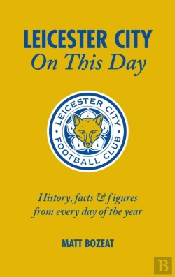 Bertrand.pt - Leicester City On This Day