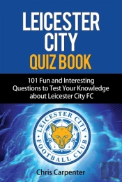 Leicester City Quiz Book