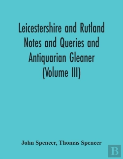 Bertrand.pt - Leicestershire And Rutland Notes And Queries And Antiquarian Gleaner (Volume Iii)