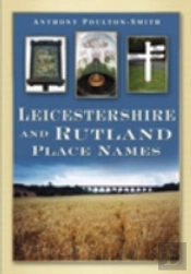 Leicestershire And Rutland Place Names
