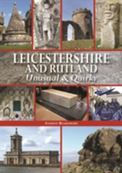 Bertrand.pt - Leicestershire And Rutland Unusual & Quirky