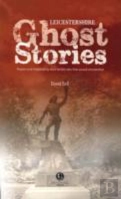 Leicestershire Ghost Stories