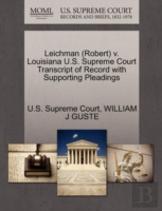 Leichman (Robert) V. Louisiana U.S. Supreme Court Transcript Of Record With Supporting Pleadings