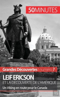 Bertrand.pt - Leif Ericson Et La Découverte De L'Amérique : Un Viking En Route Pour Le Canada