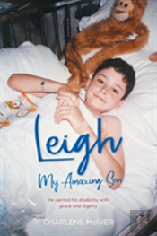 Leigh, My Amazing Son