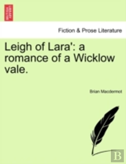 Bertrand.pt - Leigh Of Lara': A Romance Of A Wicklow V