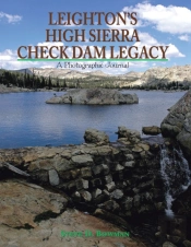 Leighton'S High Sierra Check Dam Legacy