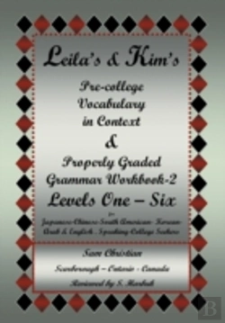 Bertrand.pt - Leila'S & Kim'S Pre-College Vocabulary In Context & Properly Graded Grammar Workbook-2 Levels One - Six For Japanese-Chinese-South America-Korean-Arab
