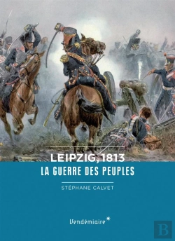 Bertrand.pt - Leipzig, 1813 ; La Guerre Des Peuples