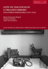 Leite Vasconcelos e Orlando  Ribeiro encontros epistolares (1931-1941)
