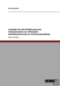 Bertrand.pt - Leitfaden Far Die Einfahrung Einer Testautomation Zur Effizienten Qualitaã‚Â¤Tssicherung Von Softwareprodukten