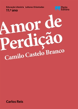 Bertrand.pt - Leituras Orientadas - Amor de Perdição, Camilo Castelo Branco - 11.º ano