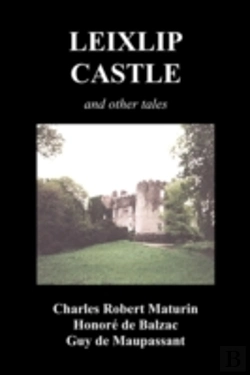 Bertrand.pt - Leixlip Castle, Melmoth The Wanderer, The Mysterious Mansion, The Flayed Hand, The Ruins Of The Abbey Of Fitz-Martin And The Mysterious Spaniard