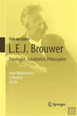 Bertrand.pt - L.E.J. Brouwer Â€“ Topologist, Intuitionist, Philosopher