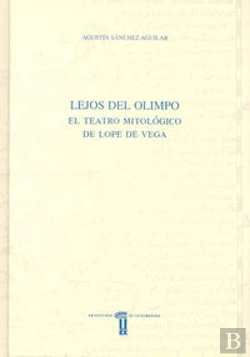Bertrand.pt - Lejos Del Olimpo. El Teatro Mitológico De Lope De Vega