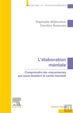 Bertrand.pt - L'Élaboration Mentale : Comprendre Les Mécanismes Qui Sous-Tendent La Santé Mentale