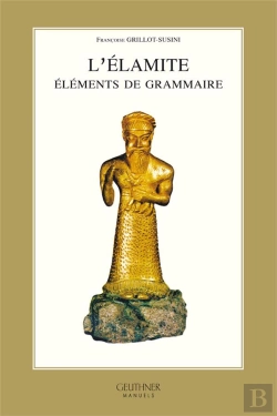 Bertrand.pt - L'Elamite : Elements De Grammaire
