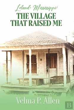 Bertrand.pt - Leland, Mississippi: The Village That Raised Me
