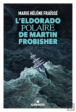 Bertrand.pt - L'Eldorado Polaire De Martin Frobisher
