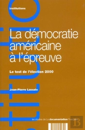 L'Election Presidentielle 2000 ; Un Teste Pour La Democratie Americaine