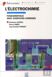 L'Électrochimie ; Fondamentaux Avec Exercices Corrigés