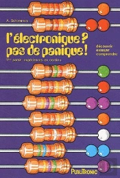L'Électronique ?, Pas De Panique ! T.1 ; Expériences En Continu