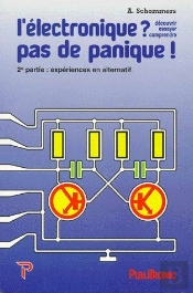 L'Électronique ? Pas De Panique ! T.2 ; Expériences En Alternatif