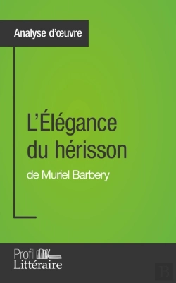 Bertrand.pt - L'Élégance Du Hérisson De Muriel Barbery (Analyse Approfondie)
