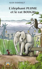 L'Elephant Plume Et Le Rat Bougri