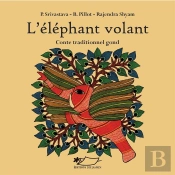 L'Éléphant Volant ; Conte Traditionnel Gond
