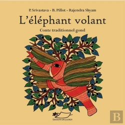 Bertrand.pt - L'Éléphant Volant ; Conte Traditionnel Gond