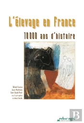 L'Elevage En France ; 10 000 Ans D'Histoire