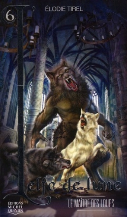 Bertrand.pt - L'Elfe De Lune Tome 6 : Le Maître Des Loups