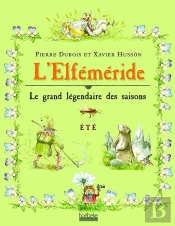L'Elféméride ; Le Grand Légendaire Des Saisons ; Été