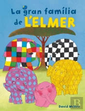 L'Elmer. Un Conte - La Gran Família De L'Elmer