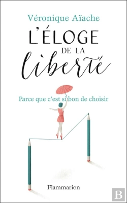 Bertrand.pt - L'Eloge De La Liberte - Parce Que C'Est Si Bon De Choisir