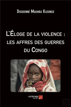 Bertrand.pt - L'Eloge De La Violence : Les Affres Des Guerres Du Congo