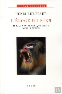 Bertrand.pt - L'Éloge Du Rien ; Il Faut Croire Quelque Chose Dans Le Monde