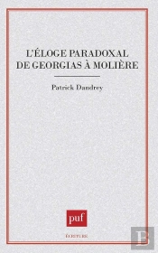 L'Éloge Paradoxal De Gorgias À Molière