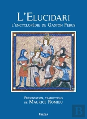 L'Elucidari : L'Encyclopédie De Gaston Febus