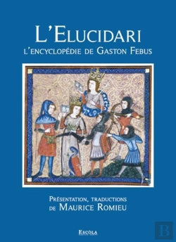 Bertrand.pt - L'Elucidari : L'Encyclopédie De Gaston Febus
